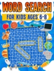 Word Search for Kids Ages 6-8 | 100 Fun Word Search Puzzles | Kids Activity Book | Large Print | Paperback : Search and Find to Improve Vocabulary | Word Search for Kids Ages 6-8 Years Old - Book