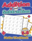 Addition and Subtraction Maths Workbook | Kids Ages 5-8 | Adding and Subtracting | 110 Timed Maths Test Drills| Kindergarten, Grade 1, 2 and 3 | Year 1, 2,3 and 4 | KS2 | Large Print | Paperback : Sin - Book