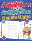 Addition and Subtraction Double Digits | Kids Ages 7-9 : Adding and Subtracting Maths Activity Workbook | 110 Timed Maths Test Drills | Grade 1, 2, 3, and 4 | Year 2, 3, and 4 | KS2 | Large Print | Pa - Book