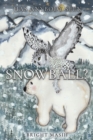 Has Anybody Seen Snowball? - Book