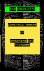The Contradictionary of Proverbs and Aphorisms - Book