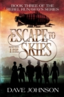 Escape To The Skies : A Victorian Steampunk Adventure - Book