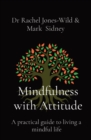 Mindfulness with Attitude : A practical guide to living a mindful life - Book