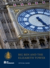 Big Ben and the Elizabeth Tower : Official Guide - Book