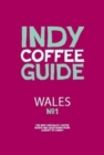 Wales Independent Coffee Guide: No 1 - Book