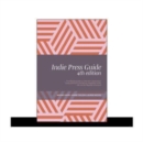 Indie Press Guide : The Mslexia guide to small and independent book publishers and literary magazines in the UK and the Republic of Ireland - Book