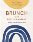 Brunch with Brother Marcus : Recipes from the Eastern Med - Book