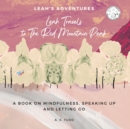 Leah Travels to The Red Mountain Peak : A Book on Mindfulness, Speaking Up and Letting Go - Book