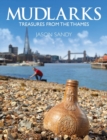 Mudlarks : Treasures from the Thames - Book