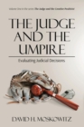 The Judge and the Umpire : Evaluating Judicial Decisions - Book