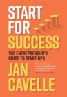 Start for Success : The Entrepreneur's Guide to Start-ups - Book
