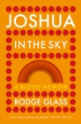 Joshua in the Sky : A Blood Memoir - Book