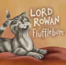 Lord Rowan Flufflebum - Book