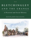 Bletchingley and the Grange : A Pictorial and Social History - Book
