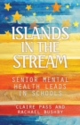 Islands in the Stream : Senior Mental Health Leads in Schools - Book