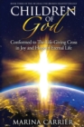Children of God : Conformed to the Life-Giving Cross in Joy and Hope in Eternal Life - Book