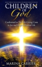 Children of God : Conformed to the Life-Giving Cross in Joy and Hope in Eternal Life - eBook