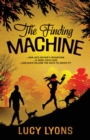 The Finding Machine : Her Late Father's Invention...A 1920s Cold Case...Can Alex Follow the Dots to Solve it? - Book