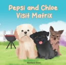 Pepsi and Chloe visit Matrix - Book