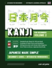 Japanese Kanji for Beginners - Volume 2 Textbook and Integrated Workbook for Remembering JLPT N4 Kanji Learn how to Read, Write and Speak Japanese : A fast and systematic approach, with step-by-step i - Book