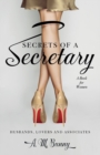 Secrets of a Secretary : Husbands, Lovers and Associates - Book