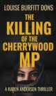 The Killing of the Cherrywood MP - Book
