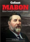 Cofiant Mabon : Eilun Cenedl y Cymry a'r Glowyr - Book