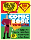 Blank Comic Book Draw Tour Own Comics : Create Storyboards and Stories Sketchbook for Kids - Book