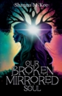 Our Broken Mirrored Soul - Book