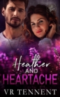 Heather and Heartache : Wild Blooms, Book 19 - Book