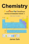 Chemistry : Journey to Graduation Volume 1: A level/ SHS/Degree - Book