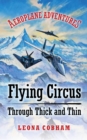 Flying Circus Through Thick and Thin : The inside story of four planes confronting the perils of the skies; teamwork, friendship, and self-esteem - Book