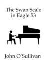 The Swan Scale in Eagle 53 : Chords that conform to the Swan Scale - Book