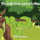 The Snake that wanted to play - Book