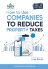 How To Use Companies To Reduce Property Taxes 2023-24 - Book