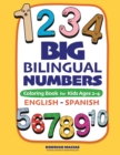 Big Bilingual Numbers : Coloring Book for Kids Ages 2-4 English-Spanish - Book