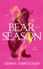 Bear Season : On the Disappearance of Jade Hunter by Carla G Young - Book