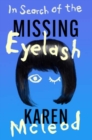 In Search of the Missing Eyelash - Book
