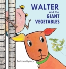 Walter and the Giant Vegetables - Book