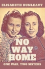 No Way Home : One War, Two Sisters - Book