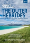 Explore & Discover : The Outer Hebrides : Visit the most beautiful places, take the best photos - Book