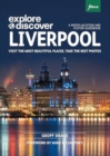 Explore & Discover Liverpool : Visit the most beautiful places, take the best photos - Book