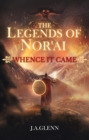 The Legends Of Nor'ai : Whence It Came - eBook