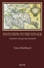 Invitation to the Voyage : Scotland, Europe and Literature - Book