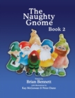 The Naughty Gnome Book 2 - Book