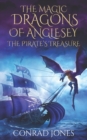 The Magic Dragons of Anglesey : The Pirate's Treasure - Book