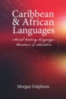 Caribbean and African Languages social history, language, literature and education - Book