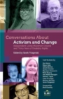Conversations About Activism and Change : Independent Living Movement Ireland and Thirty Years of Disability Rights - Book