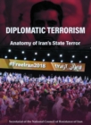 DIPLOMATIC TERRORISM : Anatomy of Iran's State Terror - eBook