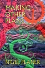 Making Other Plans - Book
